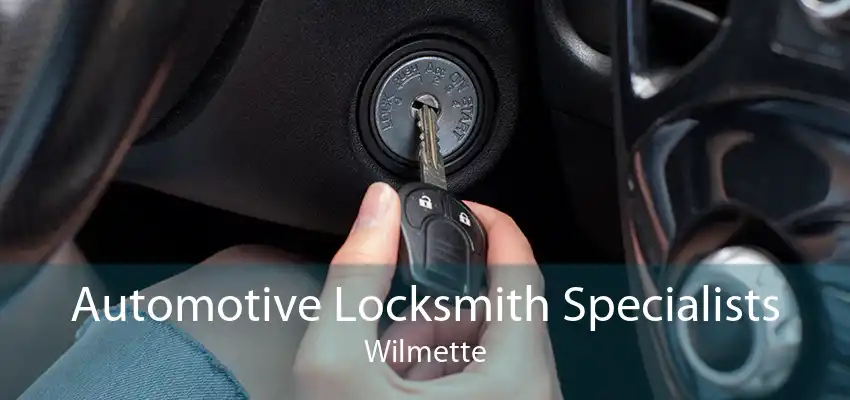 Automotive Locksmith Specialists Wilmette