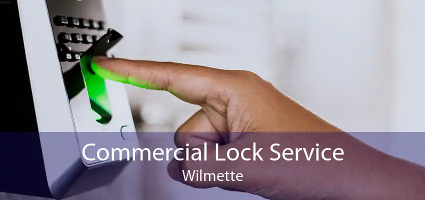 Commercial Lock Service Wilmette
