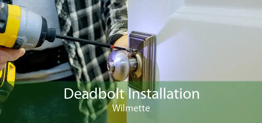 Deadbolt Installation Wilmette
