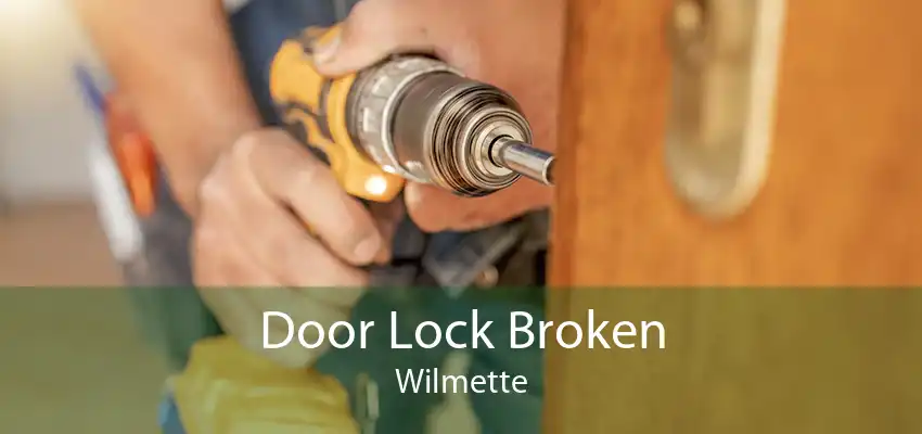 Door Lock Broken Wilmette