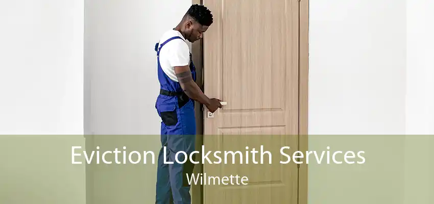 Eviction Locksmith Services Wilmette