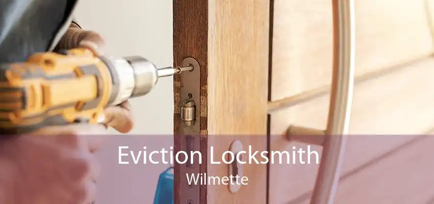 Eviction Locksmith Wilmette