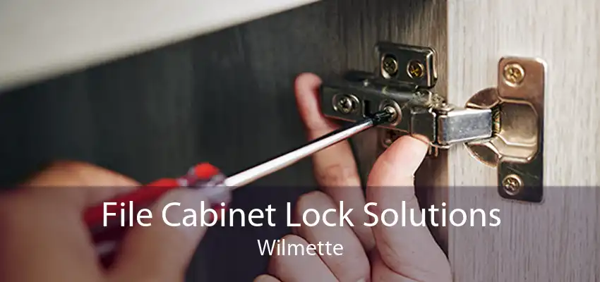 File Cabinet Lock Solutions Wilmette