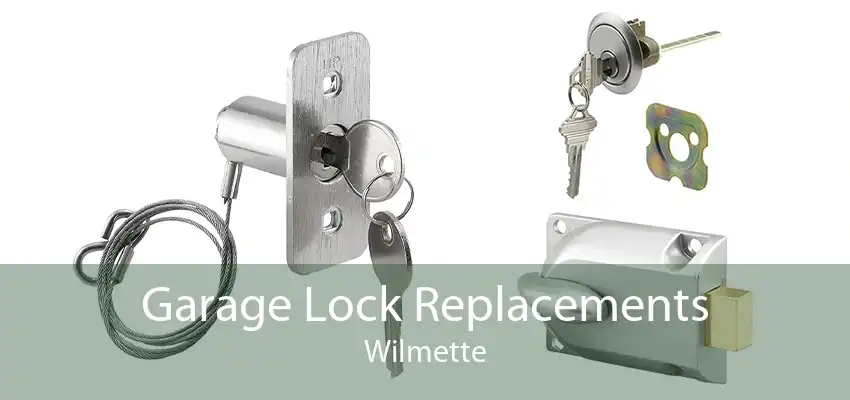 Garage Lock Replacements Wilmette