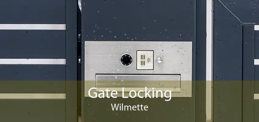 Gate Locking Wilmette