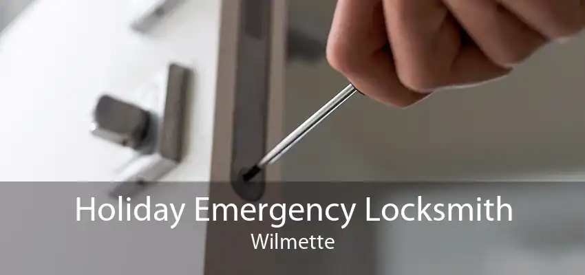 Holiday Emergency Locksmith Wilmette