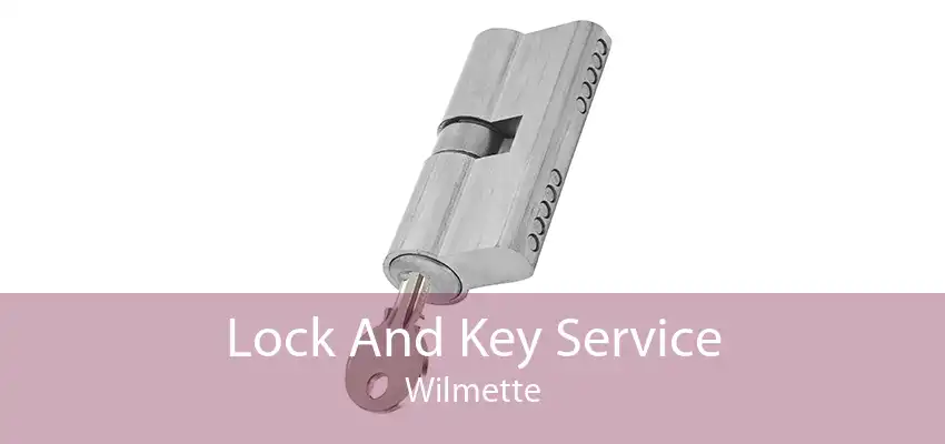 Lock And Key Service Wilmette