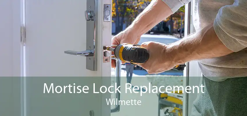 Mortise Lock Replacement Wilmette