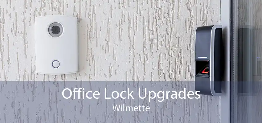 Office Lock Upgrades Wilmette
