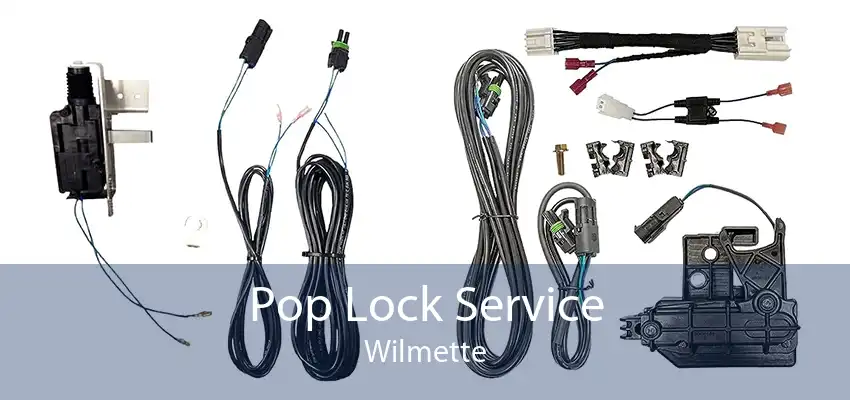 Pop Lock Service Wilmette
