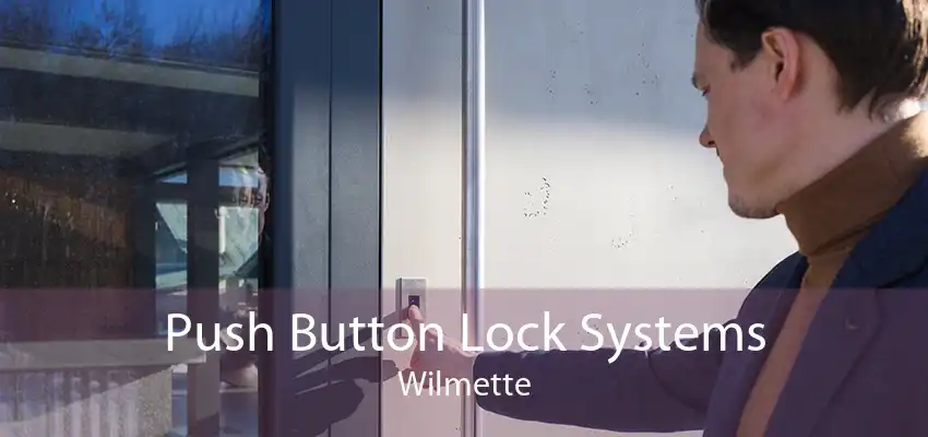 Push Button Lock Systems Wilmette