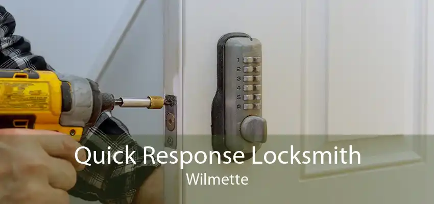 Quick Response Locksmith Wilmette