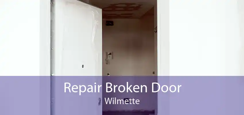 Repair Broken Door Wilmette